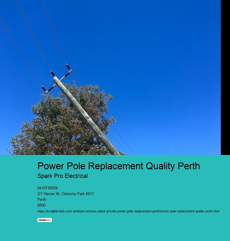 Quality Power Pole Replacement in Perth